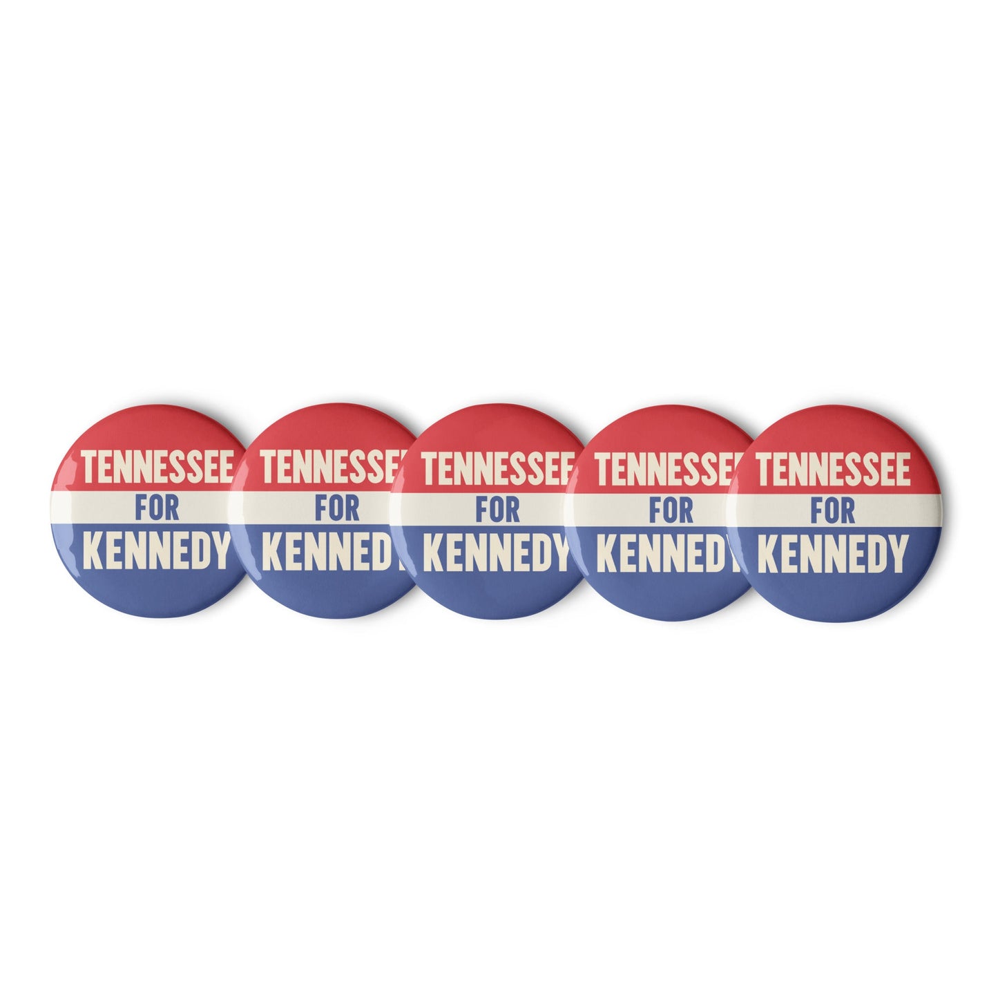 Tennessee for Kennedy (5 Buttons) - TEAM KENNEDY. All rights reserved