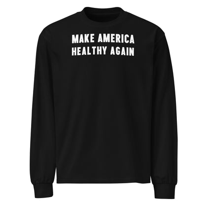 Make America Healthy Again Premium Heavyweight Long Sleeve Tee