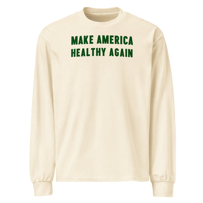 Make America Healthy Again Premium Heavyweight Long Sleeve Tee