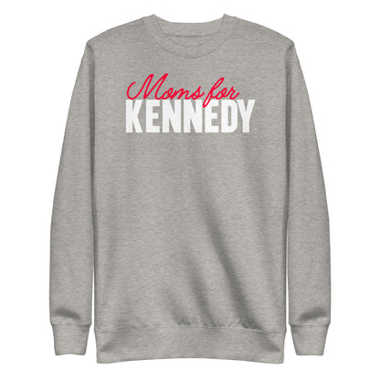Moms for Kennedy Unisex Sweatshirt