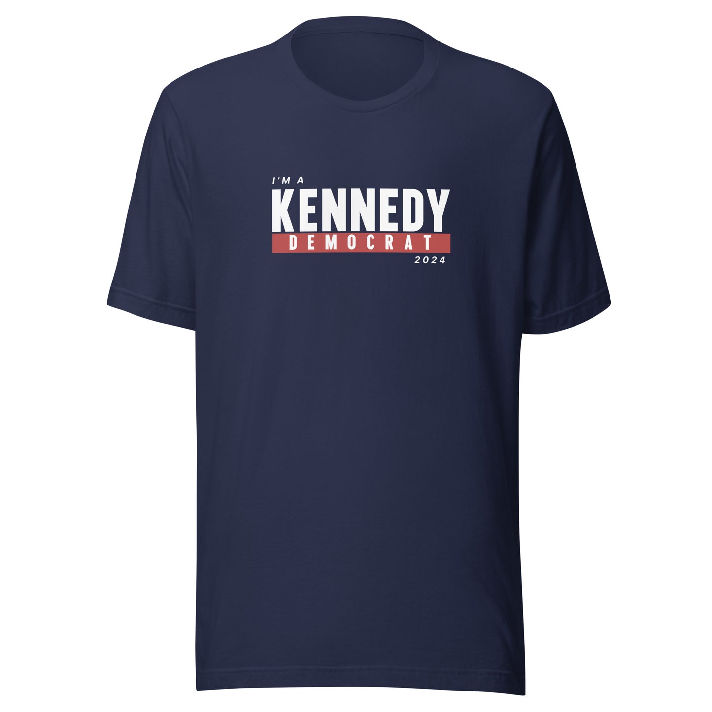 I'm a Kennedy Democrat Unisex Tee