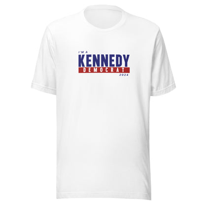 I'm a Kennedy Democrat Unisex Tee