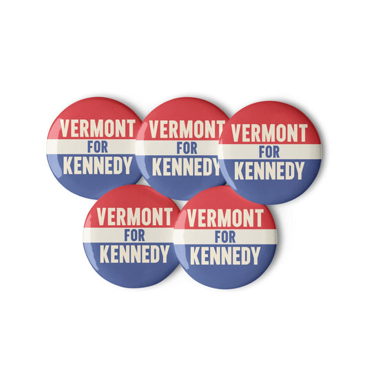 Vermont for Kennedy (5 Buttons) - TEAM KENNEDY. All rights reserved