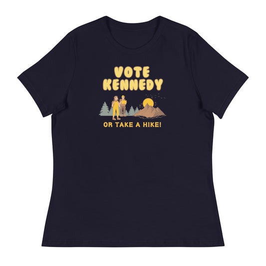 Vote Kennedy or Take a Hike Women's Relaxed Tee - TEAM KENNEDY. All rights reserved