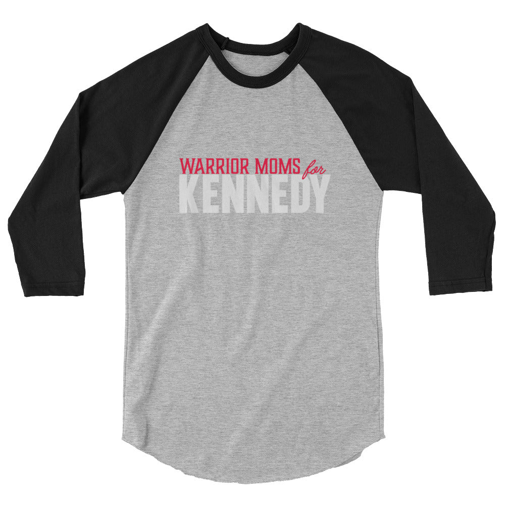 Warrior Moms for Kennedy 3/4 Sleeve Raglan Shirt - TEAM KENNEDY. All rights reserved
