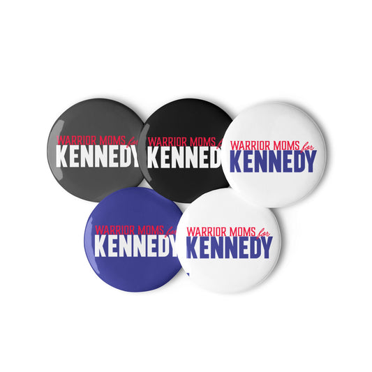 Warrior Moms for Kennedy Pins (5 Buttons) - TEAM KENNEDY. All rights reserved