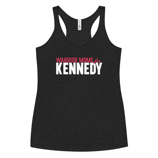 Warrior Moms for Kennedy Women's Racerback Tank - TEAM KENNEDY. All rights reserved