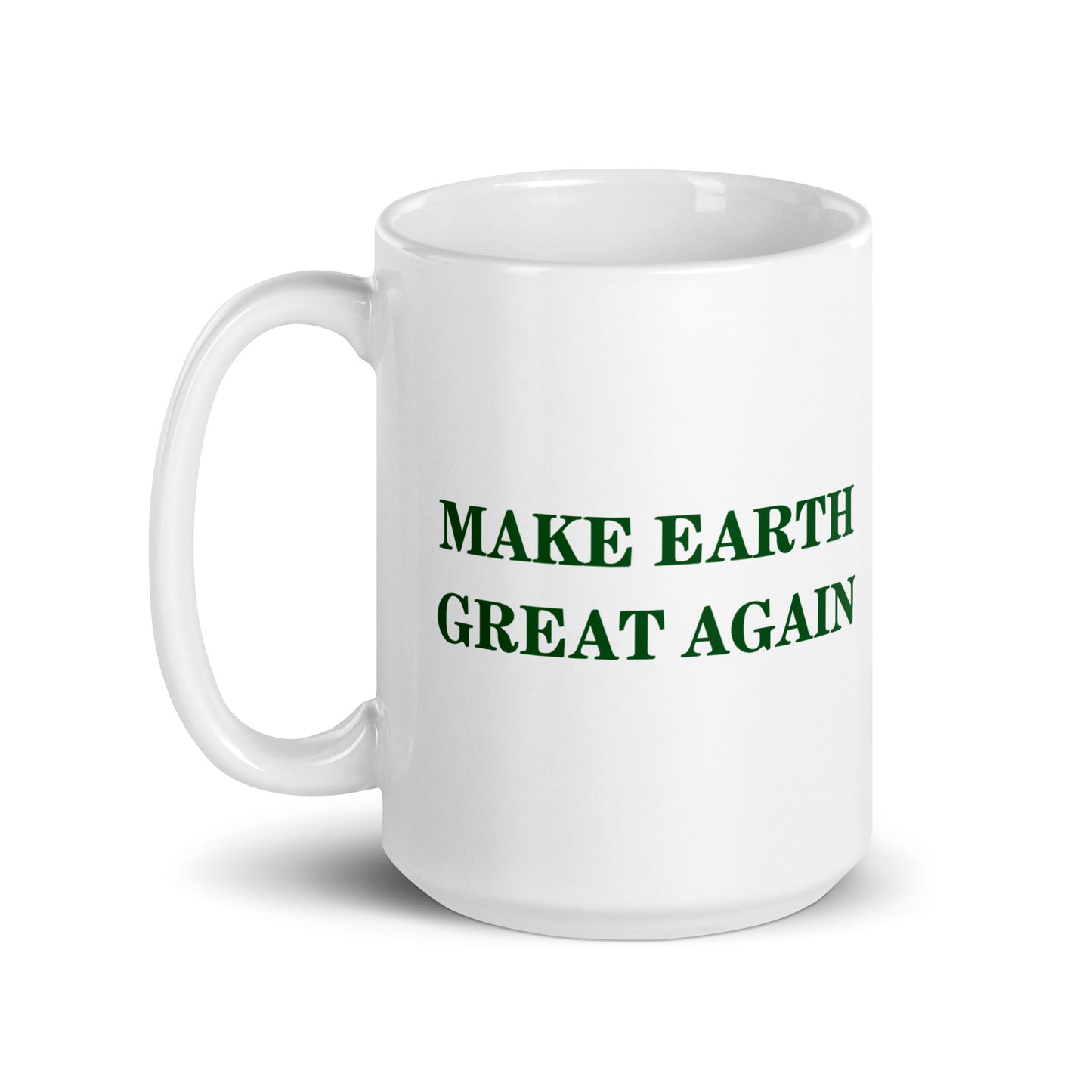 Make Earth Great Again White Glossy Mug