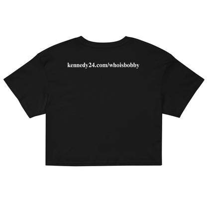 Who is RFK Jr? Women’s Crop Top - TEAM KENNEDY. All rights reserved