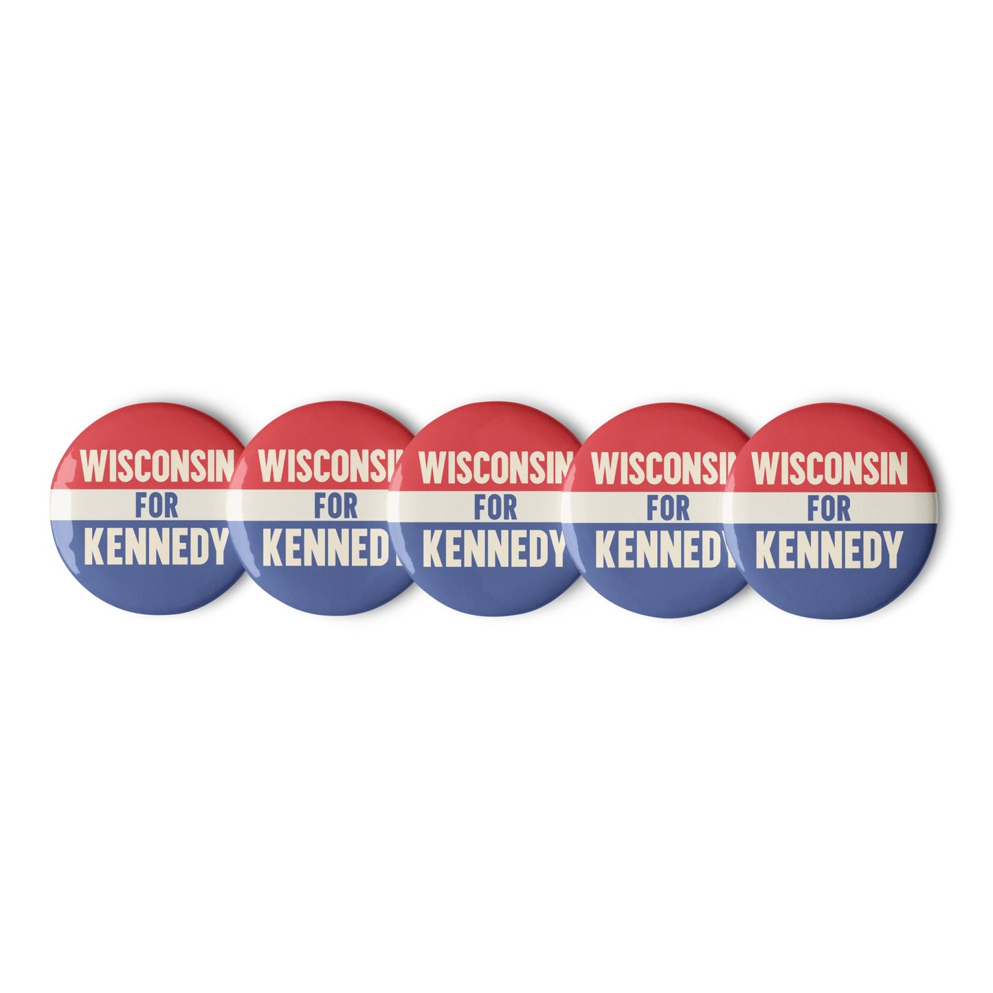 Wisconsin for Kennedy (5 Buttons) - TEAM KENNEDY. All rights reserved