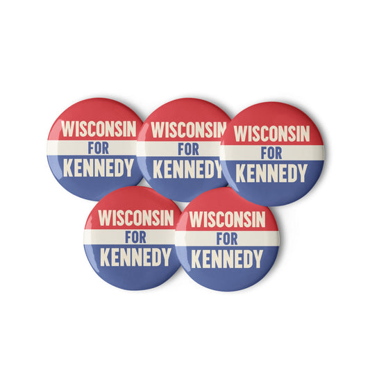 Wisconsin for Kennedy (5 Buttons) - TEAM KENNEDY. All rights reserved