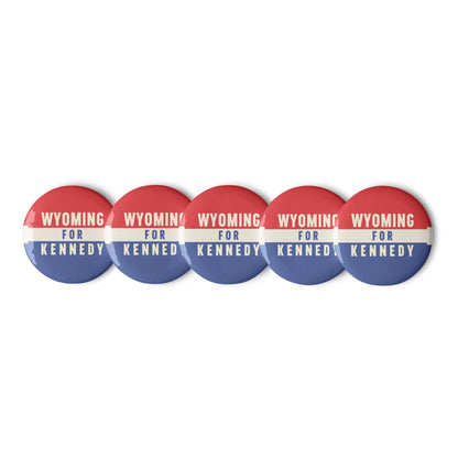 Wyoming for Kennedy (5 Buttons) - TEAM KENNEDY. All rights reserved